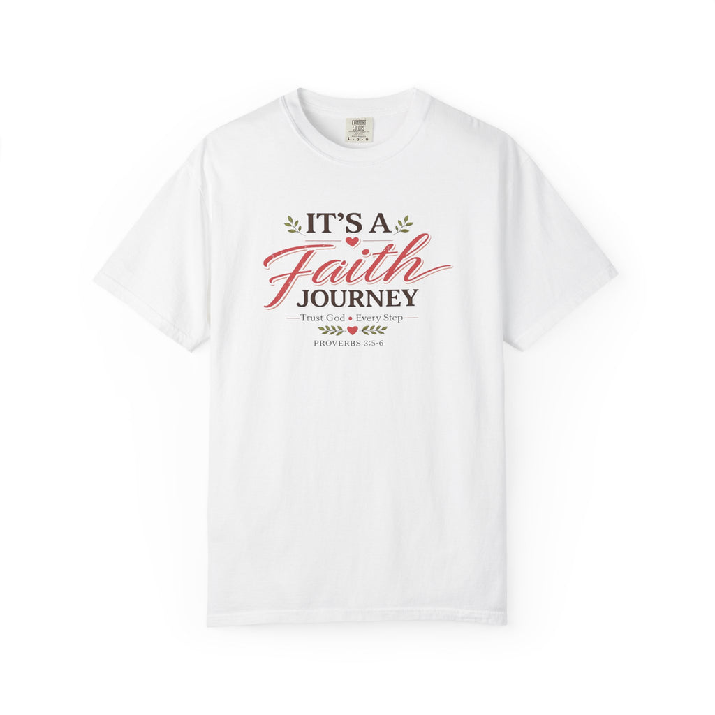 It's a Faith Journey Christian T-Shirt | Proverbs 3:5–6 | Comfort Colors Inspirational Graphic Tee