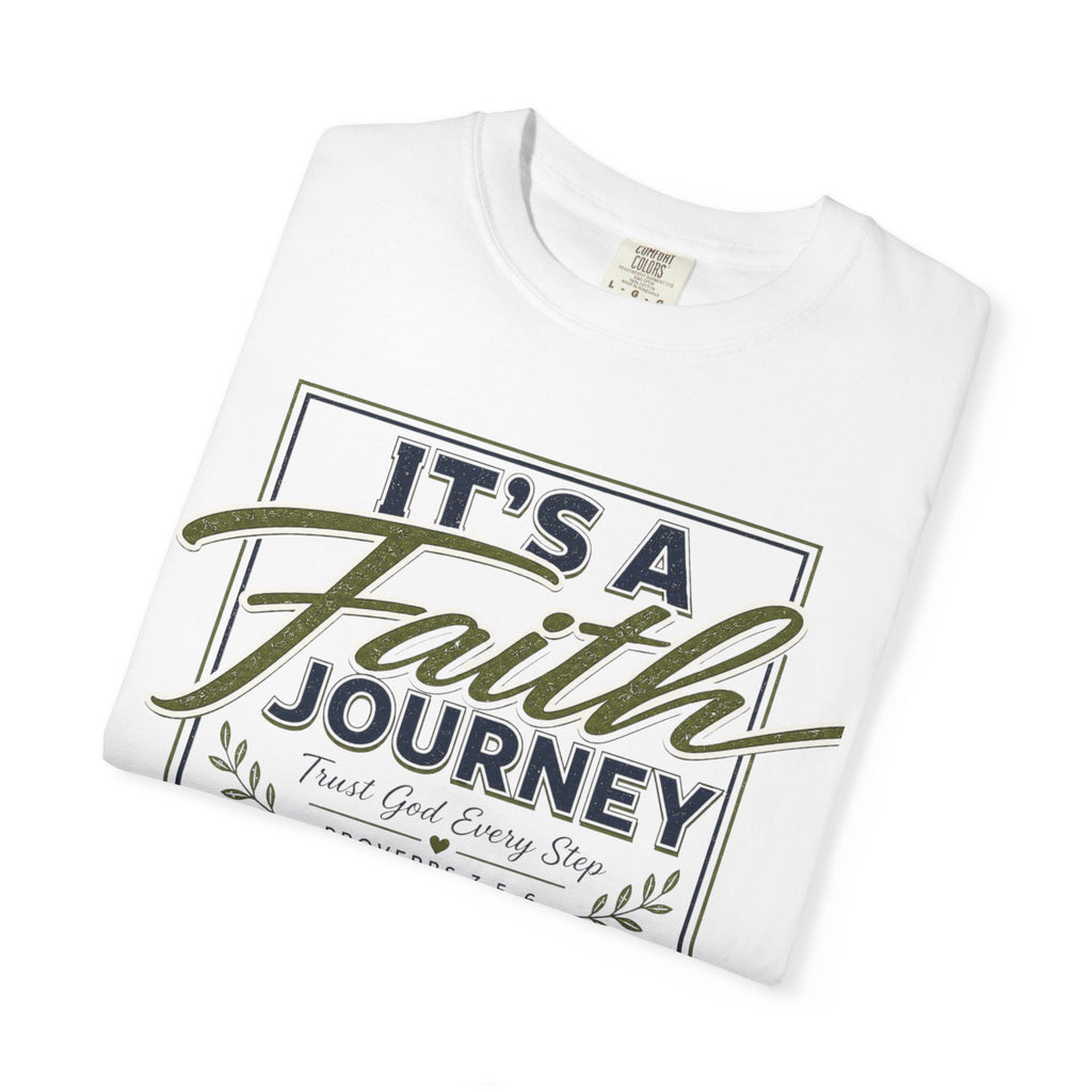 It's a Faith Journey™ Christian T-Shirt | Proverbs 3:5–6 | Comfort Colors® Inspirational Graphic Tee