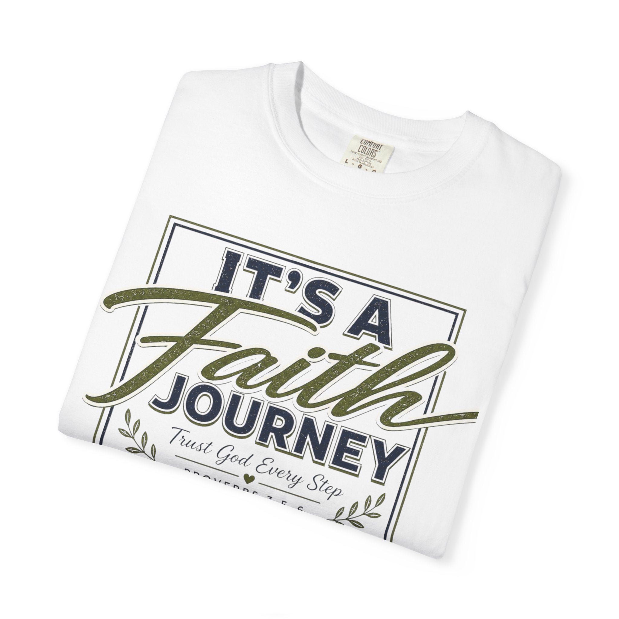 It's a Faith Journey™ Christian T-Shirt | Proverbs 3:5–6 | Comfort Colors® Inspirational Graphic Tee
