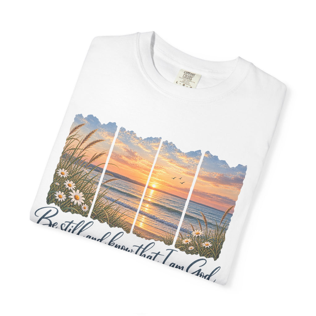 Be Still & Know — Psalm 46:10 Comfort Colors T-Shirt