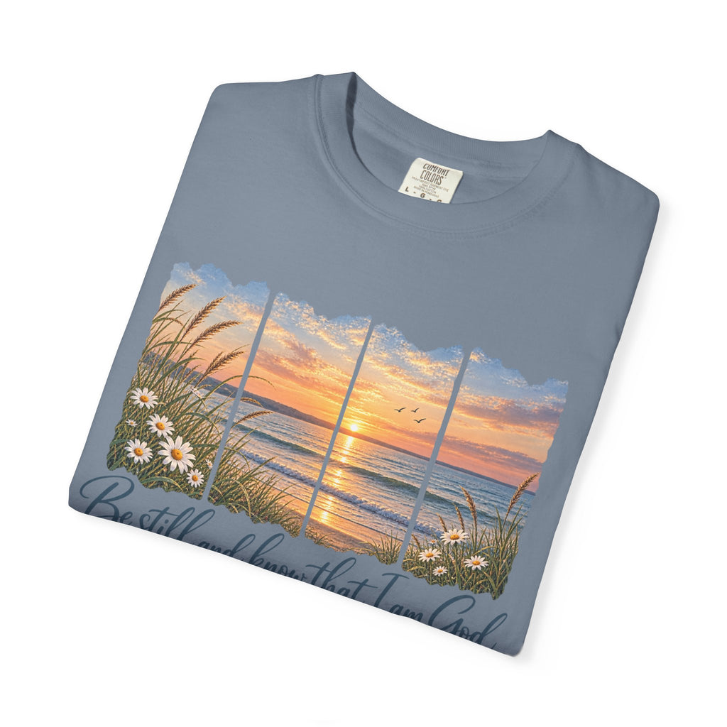Be Still & Know — Psalm 46:10 Comfort Colors T-Shirt