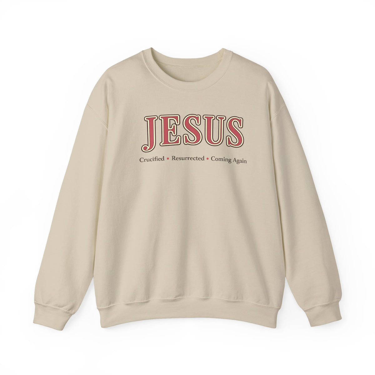 The JESUS Collection Christian Sweatshirt | Cozy Faith-Based Crewneck | Crucified • Resurrected • Coming Again | Christian Gift for Women