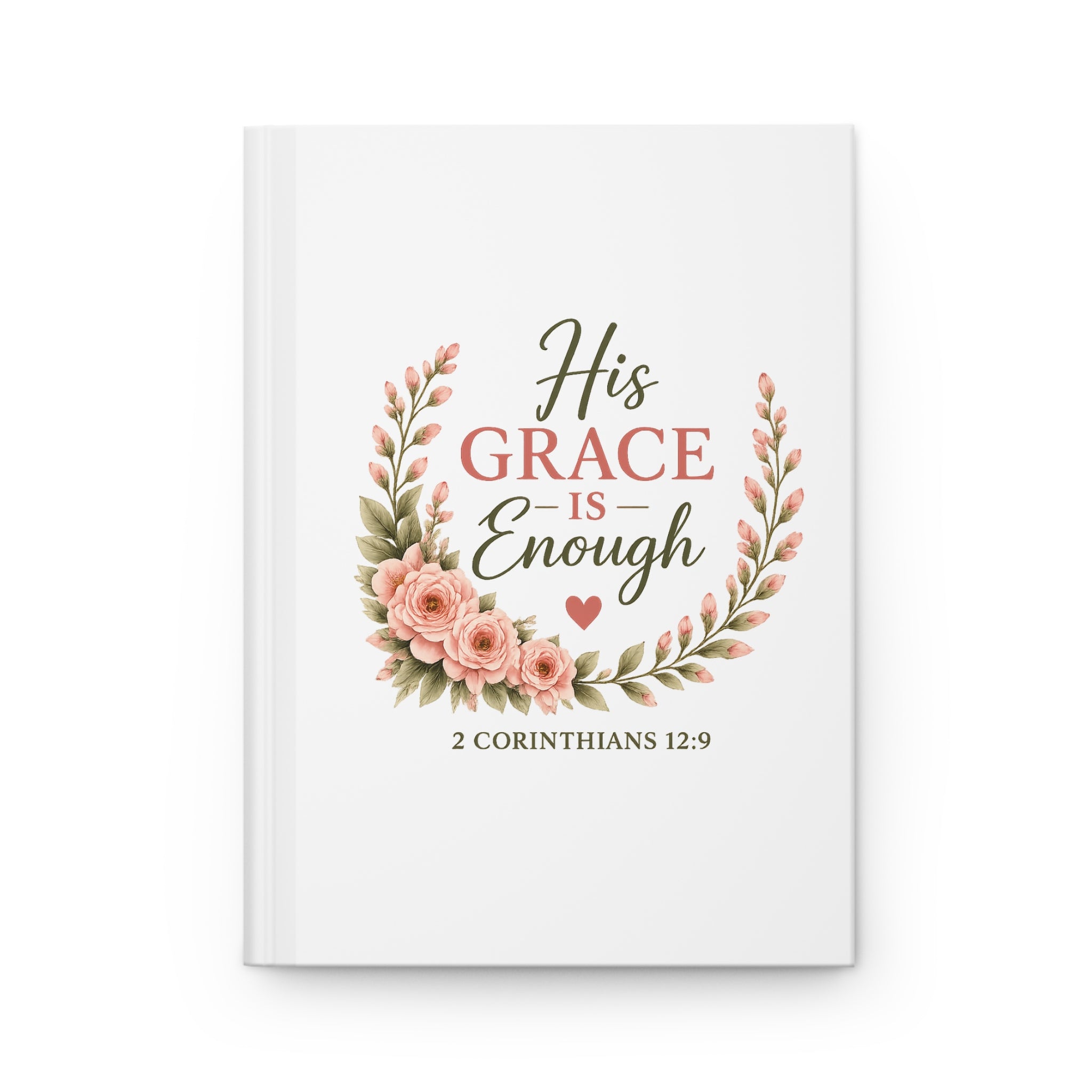 His Grace Is Enough Hardcover Journal | 2 Corinthians 12:9 Christian Prayer Journal | Bible Study Journal | Faith Journal for Women | Christian Gift