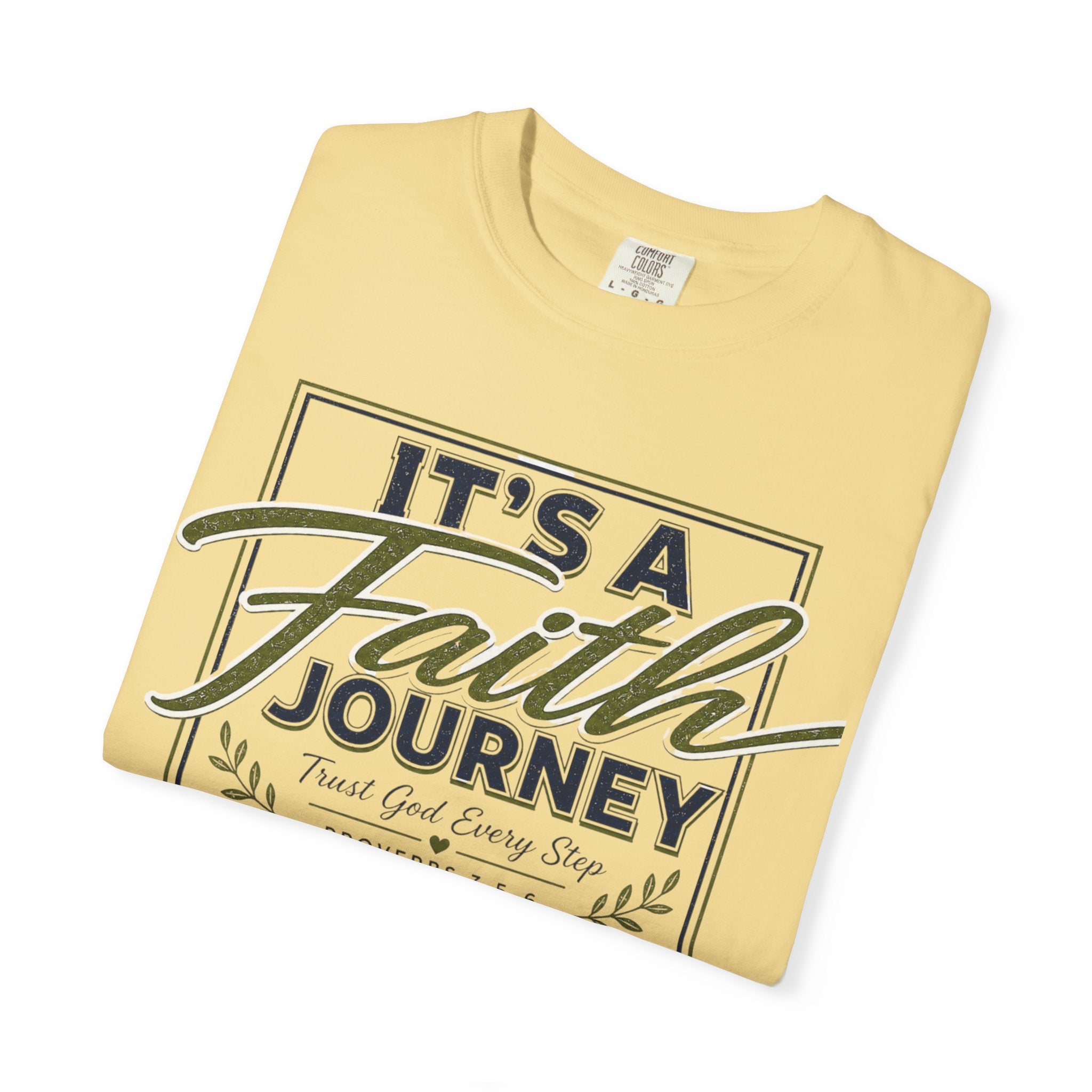 It's a Faith Journey™ Christian T-Shirt | Proverbs 3:5–6 | Comfort Colors® Inspirational Graphic Tee