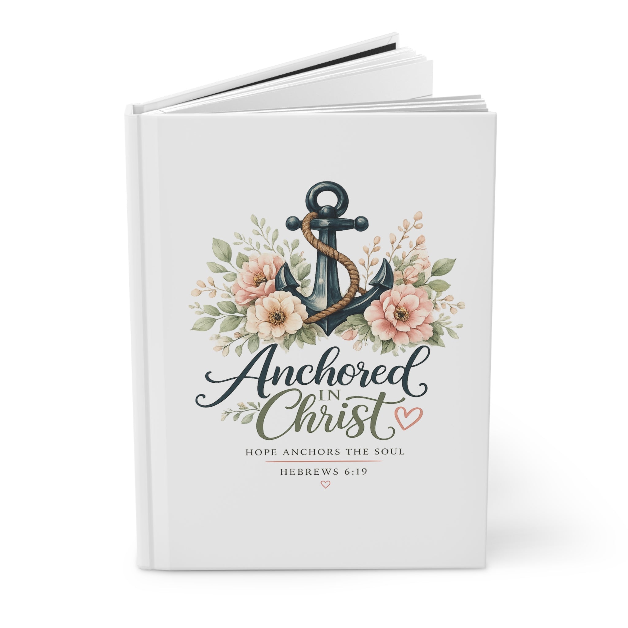 Anchored in Christ Hardcover Journal — Floral Anchor Bible Verse Notebook (Hebrews 6:19)