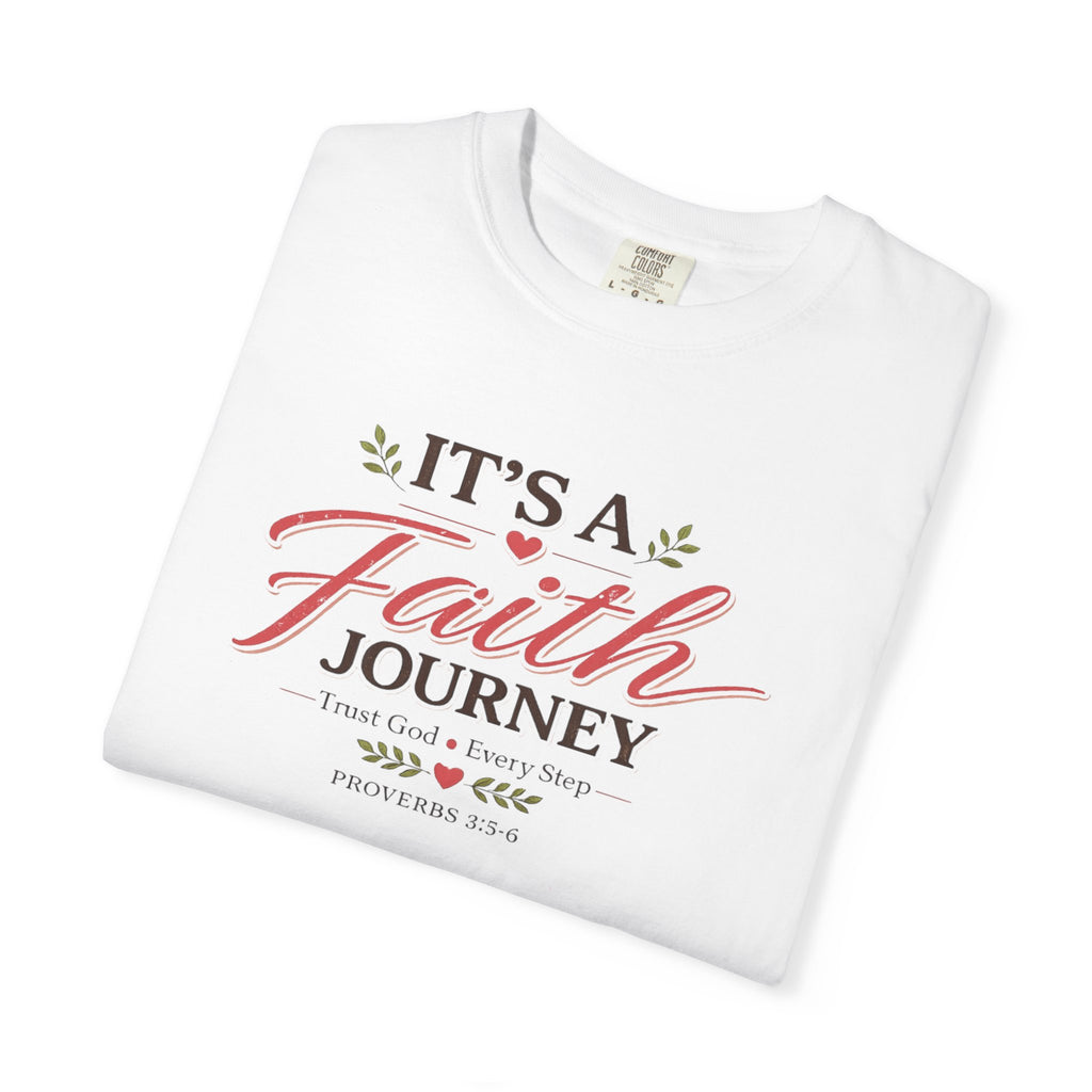 It's a Faith Journey Christian T-Shirt | Proverbs 3:5–6 | Comfort Colors Inspirational Graphic Tee