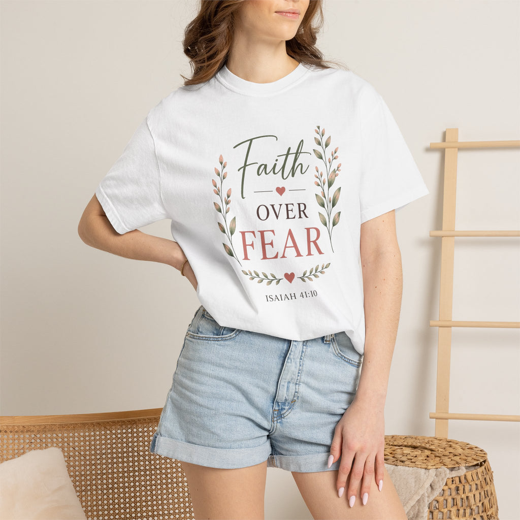 Faith Over Fear Comfort Colors® 1717 Christian T-Shirt | Isaiah 41:10