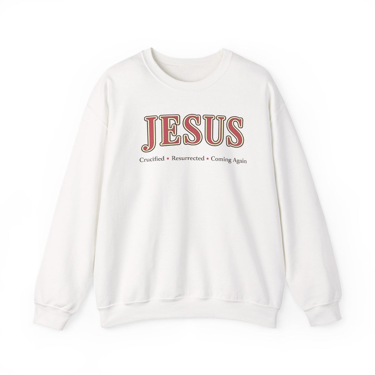 The JESUS Collection Christian Sweatshirt | Cozy Faith-Based Crewneck | Crucified • Resurrected • Coming Again | Christian Gift for Women