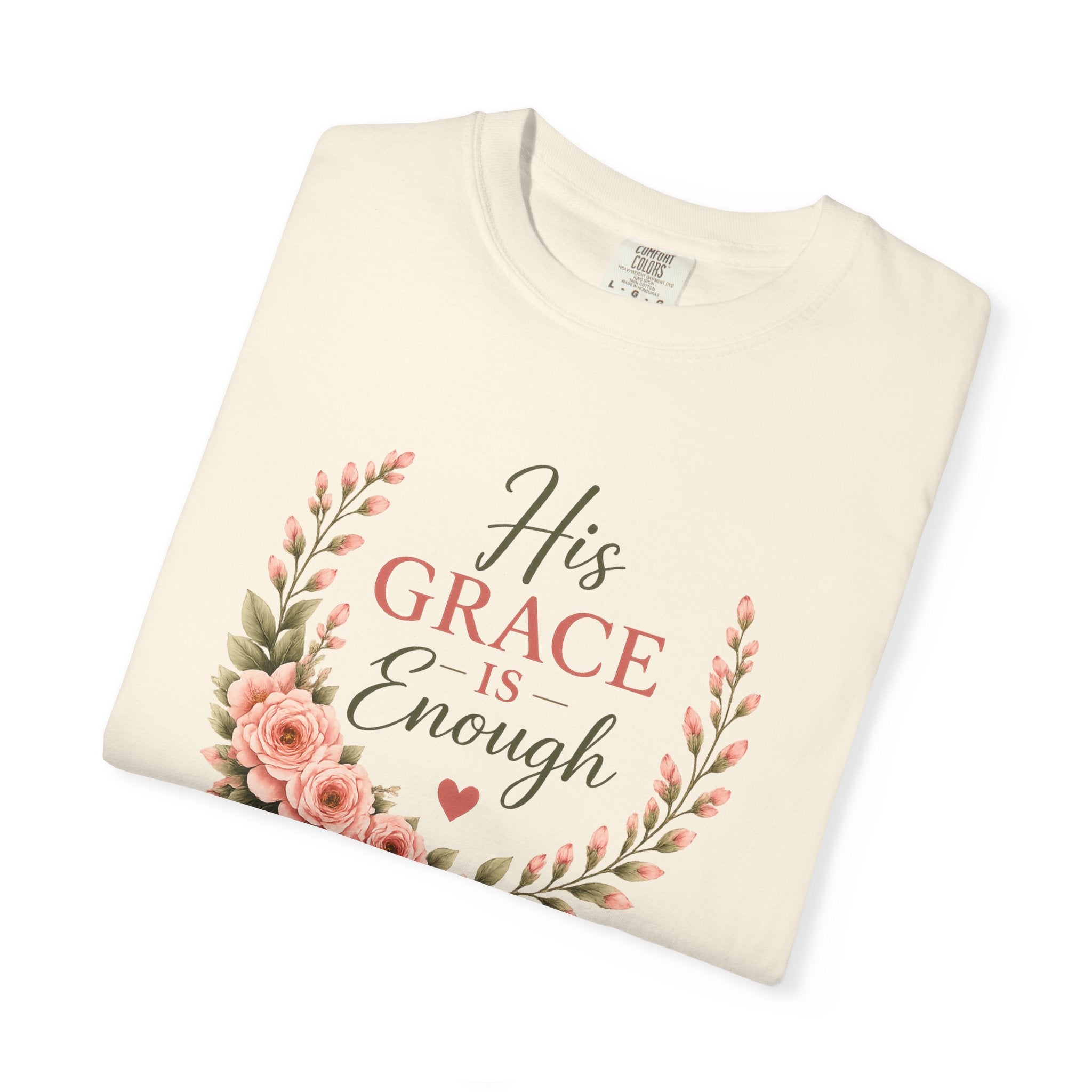 His Grace Is Enough Christian T-Shirt | 2 Corinthians 12:9 | Faith-Based Floral Shirt | Inspirational Bible Verse Tee | Christian Gift for Women