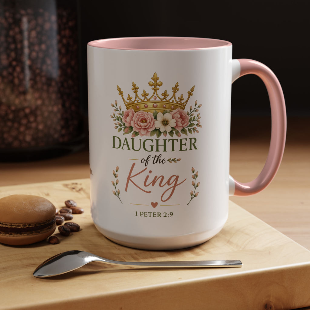 Daughter of the King Accent Coffee Mug | Christian Mug with 1 Peter 2:9 | Faith-Based Gift for Women | Bible Verse Coffee Cup | 11oz & 15oz