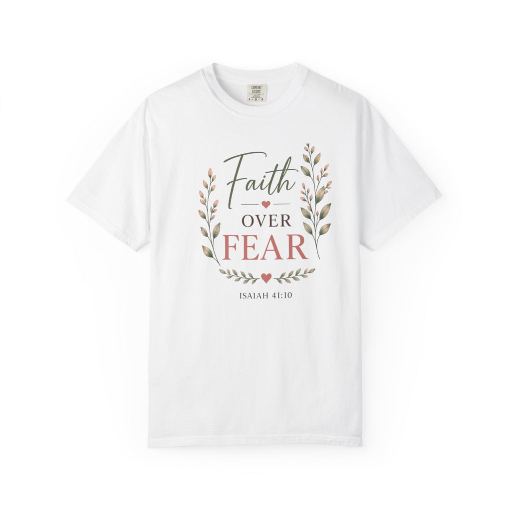 Faith Over Fear Comfort Colors® 1717 Christian T-Shirt | Isaiah 41:10