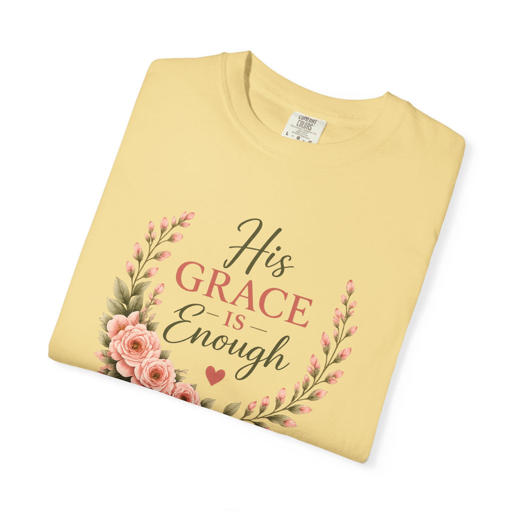 His Grace Is Enough Christian T-Shirt | 2 Corinthians 12:9 | Faith-Based Floral Shirt | Inspirational Bible Verse Tee | Christian Gift for Women