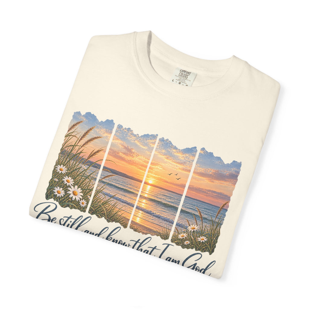 Be Still & Know — Psalm 46:10 Comfort Colors T-Shirt