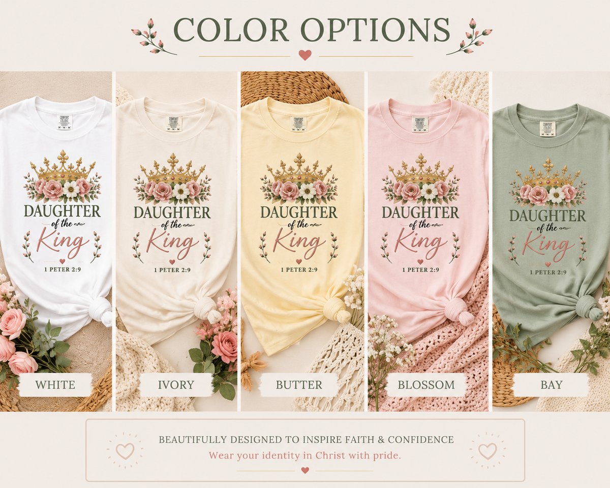 Daughter of the King Comfort Colors® Christian T-Shirt | 1 Peter 2:9 Bible Verse Shirt | Faith-Based Women's Graphic Tee | Floral Crown Christian Gif