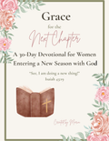 Grace for the Next Chapter: A 30-Day Devotional for Women
